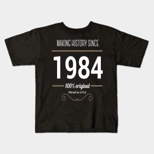 FAther (2) Making History since 1984 Kids T-Shirt